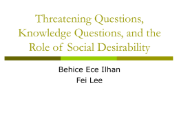 Threatening Questions, Knowledge Questions, and the Role of  Social Desirability