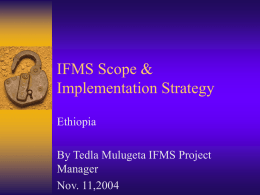 IFMS Scope &amp; Implementation Strategy Ethiopia By Tedla Mulugeta IFMS Project