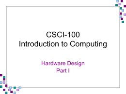 CSCI-100 Introduction to Computing Hardware Design Part I