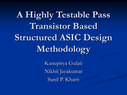 A Highly Testable Pass Transistor Based Structured ASIC Design Methodology
