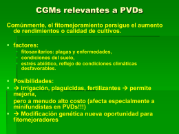 CGMs relevantes a PVDs Comúnmente, el fitomejoramiento persigue el aumento factores: