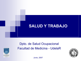 SALUD Y TRABAJO Dpto. de Salud Ocupacional Facultad de Medicina - UdelaR