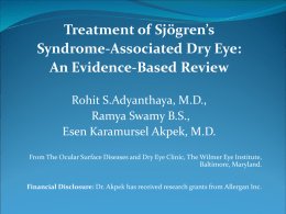 Treatment of Sjögren’s Syndrome-Associated Dry Eye: An Evidence-Based Review Rohit S.Adyanthaya, M.D.,