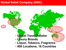• Global Travel Retailer Luxury Brands Liquor, Tobacco, Fragrance