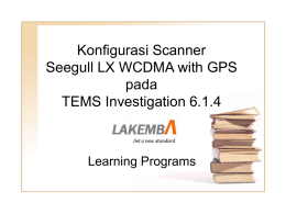 Konfigurasi Scanner Seegull LX WCDMA with GPS pada TEMS Investigation 6.1.4