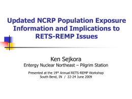 Updated NCRP Population Exposure Information and Implications to RETS-REMP Issues Ken Sejkora