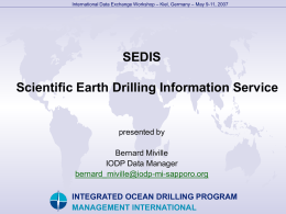 SEDIS Scientific Earth Drilling Information Service INTEGRATED OCEAN DRILLING PROGRAM MANAGEMENT INTERNATIONAL