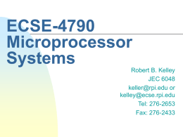 ECSE-4790 Microprocessor Systems Robert B. Kelley