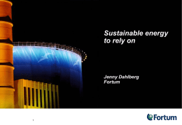 Sustainable energy to rely on Jenny Dahlberg Fortum
