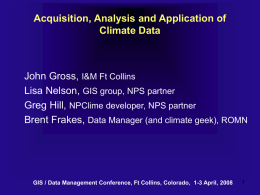 Acquisition, Analysis and Application of Climate Data John Gross, Lisa Nelson,