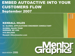 EMBED AUTOACTIVE INTO YOUR CUSTOMERS FLOW September 2007 KENDALL HILES