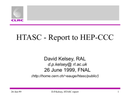 HTASC - Report to HEP-CCC David Kelsey, RAL 26 June 1999, FNAL