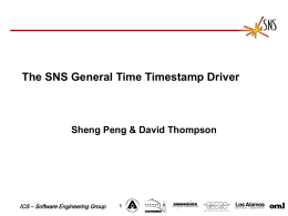 The SNS General Time Timestamp Driver Sheng Peng &amp; David Thompson 1
