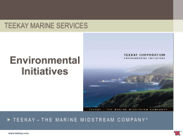 Environmental Initiatives TEEKAY MARINE SERVICES 