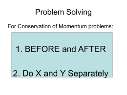 1. BEFORE and AFTER 2. Do X and Y Separately Problem Solving