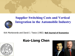 Supplier Switching Costs and Vertical Integration in the Automobile Industry Kuo-Liang Chen