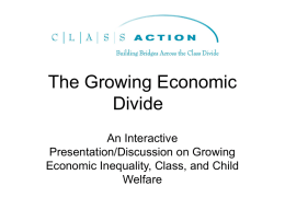 The Growing Economic Divide An Interactive Presentation/Discussion on Growing