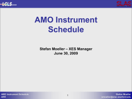 AMO Instrument Schedule – XES Manager Stefan Moeller