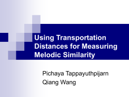 Using Transportation Distances for Measuring Melodic Similarity Pichaya Tappayuthpijarn