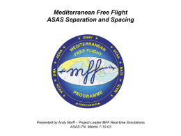 Mediterranean Free Flight ASAS Separation and Spacing Presented by Andy Barff