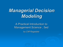 Managerial Decision Modeling A Practical Introduction to Management Science , 5ed