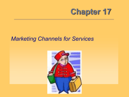 Chapter 17 Marketing Channels for Services