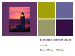 + Managing Business Ethics Chapter 2 Treviño &amp; Nelson – 5