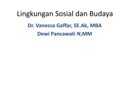 Lingkungan Sosial dan Budaya Dr. Vanessa Gaffar, SE.Ak, MBA Dewi Pancawati N,MM