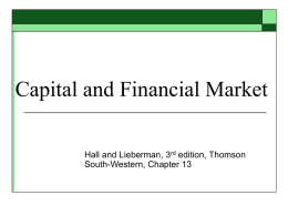 Capital and Financial Market Hall and Lieberman, 3 edition, Thomson South-Western, Chapter 13