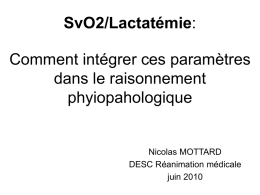 SvO2/Lactatémie Comment intégrer ces paramètres dans le raisonnement phyiopahologique