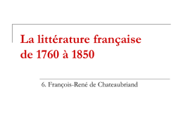 La littérature française de 1760 à 1850 6. François-René de Chateaubriand