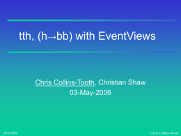tth, (h bb) with EventViews → Chris Collins-Tooth, Christian Shaw