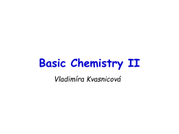 Basic Chemistry II Vladimíra Kvasnicová