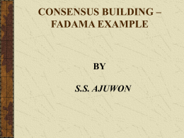 CONSENSUS BUILDING – FADAMA EXAMPLE BY S.S. AJUWON