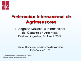 Federación Internacional de Agrimensores I Congreso Nacional e Internacional del Catastro en Argentina