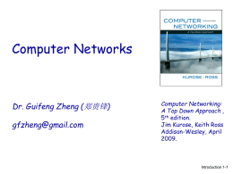 Computer Networks 郑贵锋 Dr. Guifeng Zheng ( )