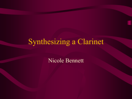 Synthesizing a Clarinet Nicole Bennett
