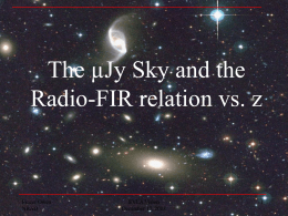 The µJy Sky and the Radio-FIR relation vs. z Frazer Owen EVLA Vision