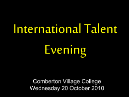 International Talent Evening Comberton Village College Wednesday 20 October 2010