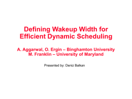 Defining Wakeup Width for Efficient Dynamic Scheduling – Binghamton University