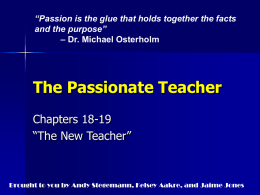 The Passionate Teacher Chapters 18-19 “The New Teacher”