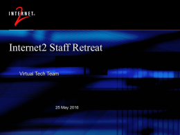 Internet2 Staff Retreat Virtual Tech Team 25 May 2016
