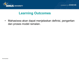 Learning Outcomes &bull; Mahasiswa akan dapat menjelaskan definisi, pengertian Bina Nusantara