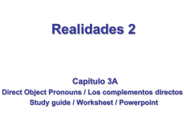 Realidades 2 Capítulo 3A Direct Object Pronouns / Los complementos directos