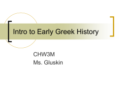 Intro to Early Greek History CHW3M Ms. Gluskin