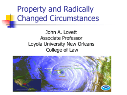 Property and Radically Changed Circumstances John A. Lovett Associate Professor