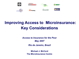 Improving Access to  Microinsurance: Key Considerations May 2007