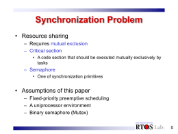Synchronization Problem • Resource sharing – Requires mutual exclusion