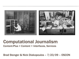 Computational Journalism Brad Stenger &amp; Nick Diakopoulos – 7/23/09 – OSCON