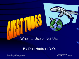 When to Use or Not Use By Don Hudson D.O. Breathing Management CCEMT-P